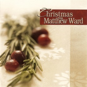 Christmas with Matthew Ward